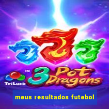 meus resultados futebol